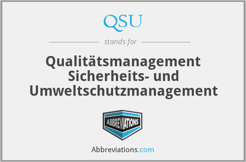 QSU - Qualitätsmanagement Sicherheits- und Umweltschutzmanagement