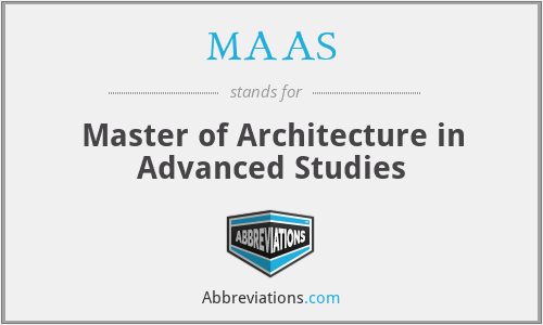 MAAS - Master of Architecture in Advanced Studies