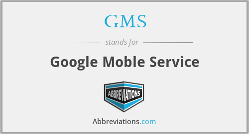 GMS - Google Moble Service