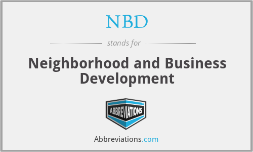 NBD - Neighborhood and Business Development