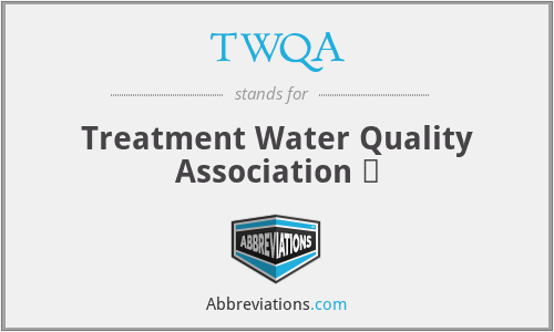 TWQA - Treatment Water Quality Association ‎