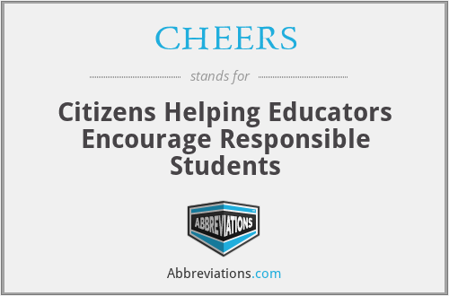 CHEERS - Citizens Helping Educators Encourage Responsible Students