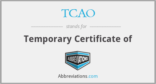 TCAO - Temporary Certificate of