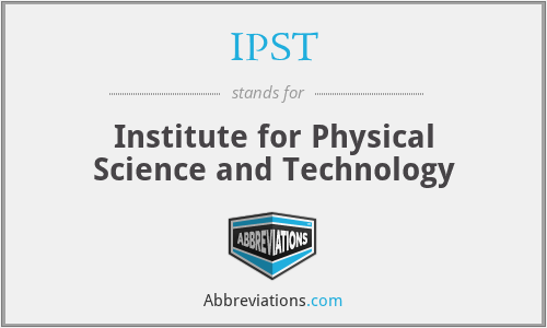 IPST - Institute for Physical Science and Technology