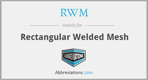 RWM - Rectangular Welded Mesh
