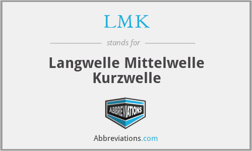 LMK - Langwelle Mittelwelle Kurzwelle