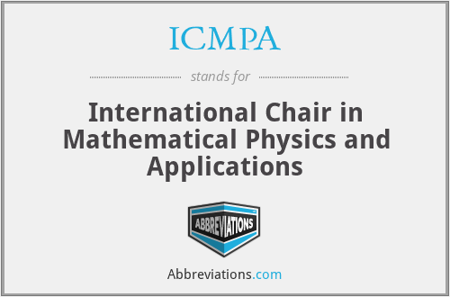 ICMPA - International Chair in Mathematical Physics and Applications