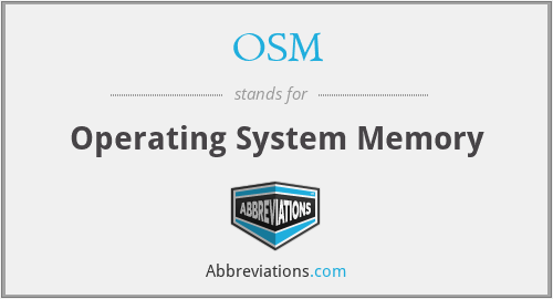 OSM - Operating System Memory