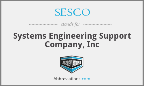 SESCO - Systems Engineering Support Company, Inc