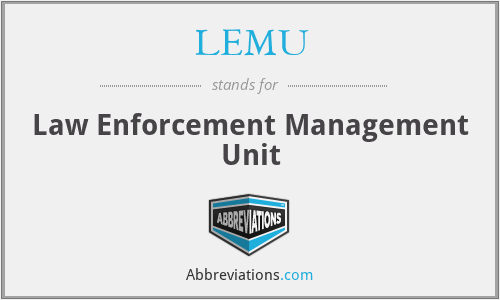 LEMU - Law Enforcement Management Unit