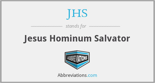 JHS - Jesus Hominum Salvator