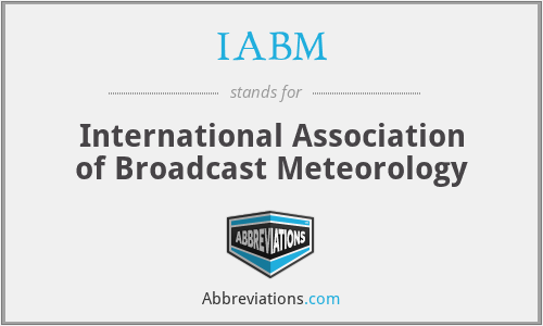 IABM - International Association of Broadcast Meteorology