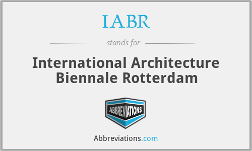 IABR - International Architecture Biennale Rotterdam