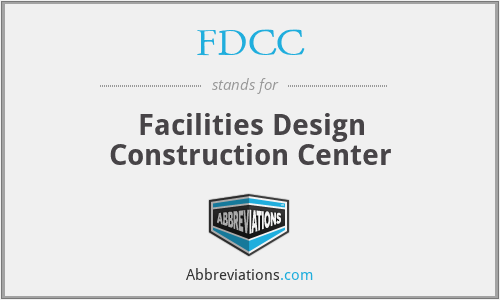 FDCC - Facilities Design Construction Center