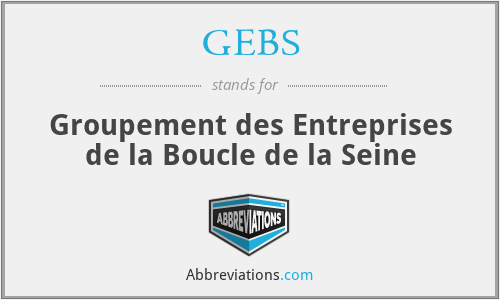 GEBS - Groupement des Entreprises de la Boucle de la Seine