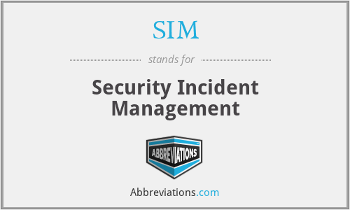 SIM - Security Incident Management