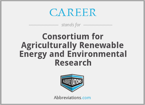 CAREER - Consortium for Agriculturally Renewable Energy and Environmental Research