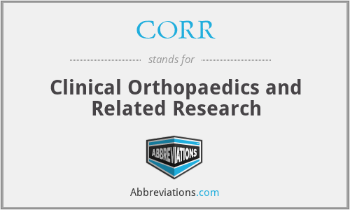 CORR - Clinical Orthopaedics and Related Research