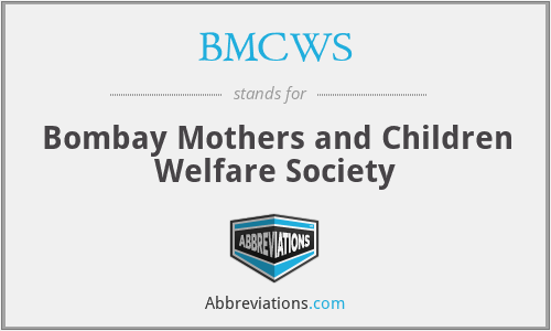 BMCWS - Bombay Mothers and Children Welfare Society