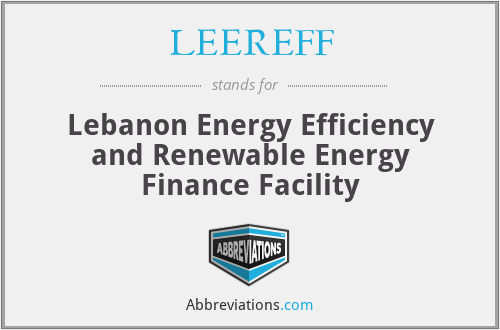 LEEREFF - Lebanon Energy Efficiency and Renewable Energy Finance Facility