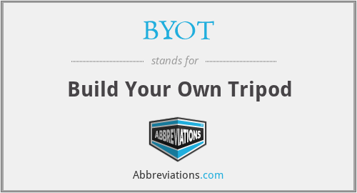 BYOT - Build Your Own Tripod