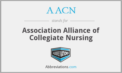 AACN - Association Alliance of Collegiate Nursing