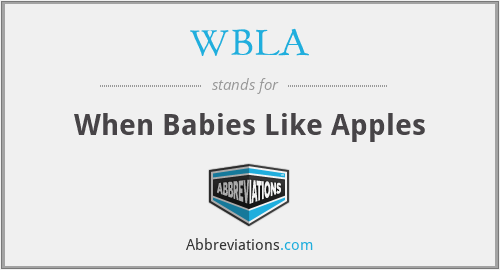 WBLA - When Babies Like Apples