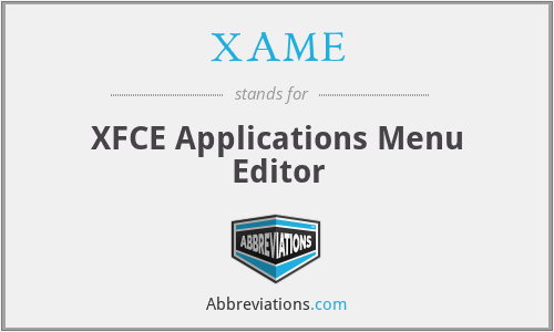 XAME - XFCE Applications Menu Editor