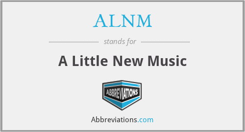 ALNM - A Little New Music