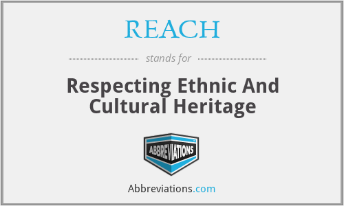 REACH - Respecting Ethnic And Cultural Heritage
