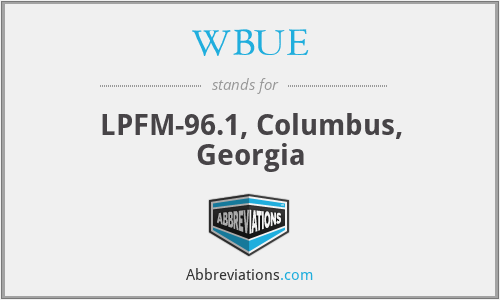 WBUE - LPFM-96.1, Columbus, Georgia