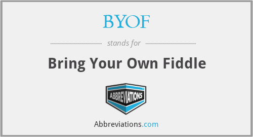 BYOF - Bring Your Own Fiddle
