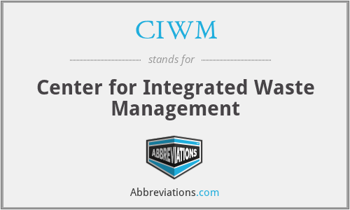 CIWM - Center for Integrated Waste Management