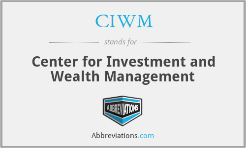 CIWM - Center for Investment and Wealth Management