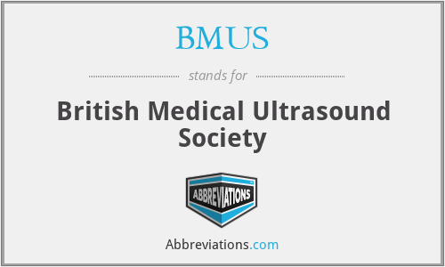 BMUS - British Medical Ultrasound Society