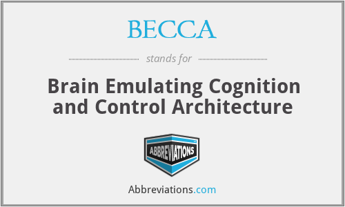 BECCA - Brain Emulating Cognition and Control Architecture