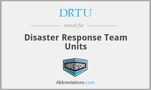 DRTU - Disaster Response Team Units