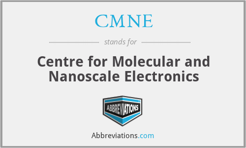 CMNE - Centre for Molecular and Nanoscale Electronics