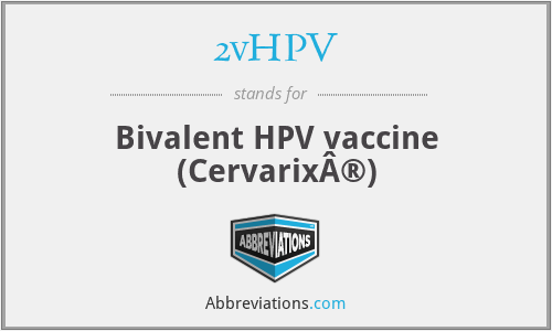 2vHPV - Bivalent HPV vaccine (CervarixÂ®)