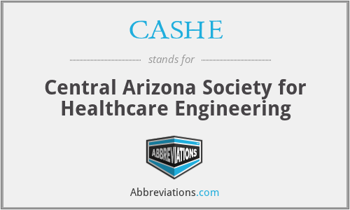 CASHE - Central Arizona Society for Healthcare Engineering