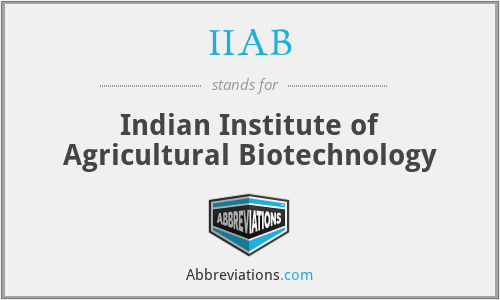 IIAB - Indian Institute of Agricultural Biotechnology