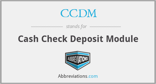 CCDM - Cash Check Deposit Module