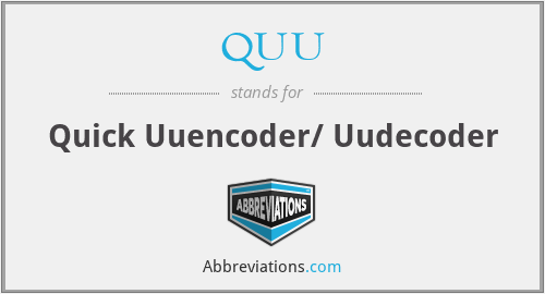 QUU - Quick Uuencoder/ Uudecoder