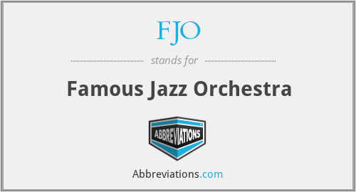 FJO - Famous Jazz Orchestra