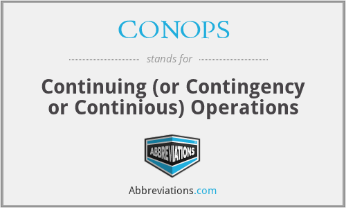 CONOPS - Continuing (or Contingency or Continious) Operations