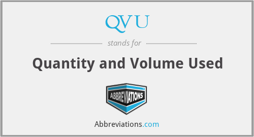 QVU - Quantity and Volume Used
