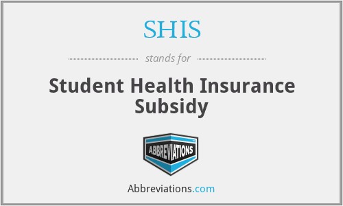 SHIS - Student Health Insurance Subsidy