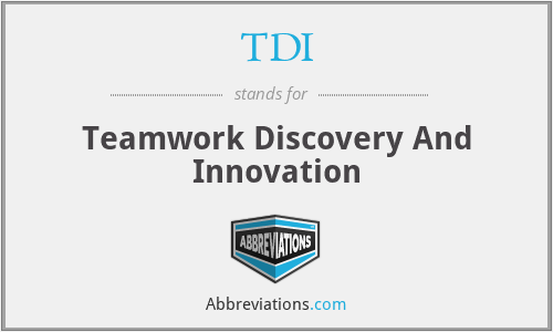 TDI - Teamwork Discovery And Innovation