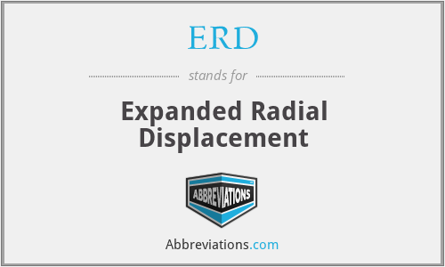ERD - Expanded Radial Displacement