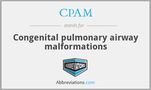 CPAM - Congenital pulmonary airway malformations